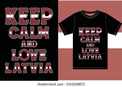 
Keep calm and love Latvia. Keep calm and love the T-shirt. Latvia Flag Vector Design.Typography T-shirt Design. Keep Calm Vector Design.