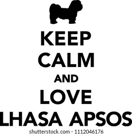 Keep calm and love Lhasa Apsos 
