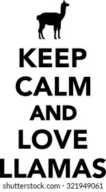 Keep calm and love llamas