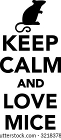 Keep calm and love mice