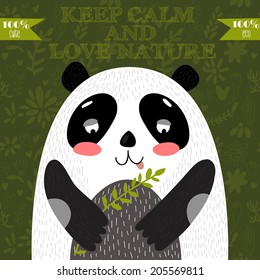 Keep calm and love nature.Cute  Panda bear in vector.Vector Concept  card with cute panda