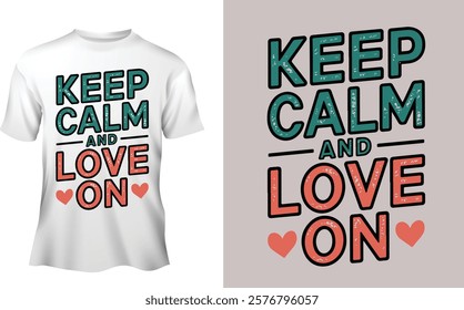 Keep calm and love on 