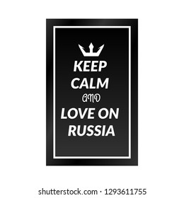 Keep calm and love on russia