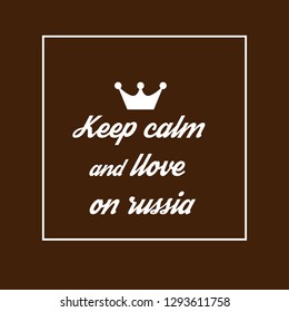 Keep calm and love on russia