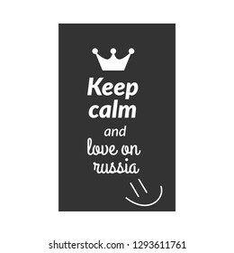 Keep calm and love on russia