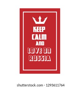 Keep calm and love on russia