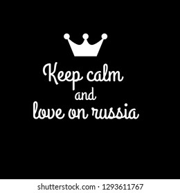 Keep calm and love on russia