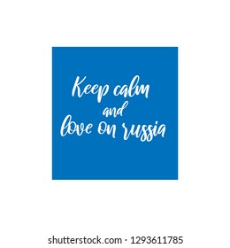 Keep calm and love on russia
