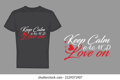 Keep Calm and Love on.Vector illustration with stars and hearts. Happy Valentines Day typography vector design for prints, banners,