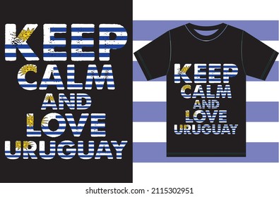 Halte Ruhe und liebe Uruguay. Uruguay Flag Vectordesign. 