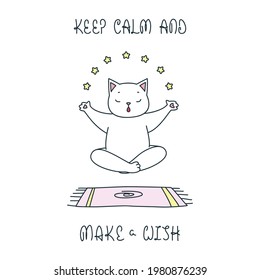 Keep Calm And Make a Wish. Illustration of a funny white cat flying in yoga lotus asana. Vector 10 EPS.