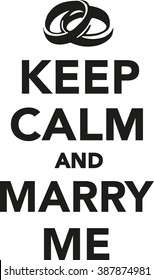 Keep calm and marry me proposal