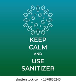 Keep calm meme saying to use sanitizer during coronavirus (covid-19) outbreak