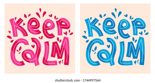 Keep calm motivational quote hand drawn lettering set in cut out doodle style for textile or t-shirt prints and posters with flyers. Vector illustration, design element.