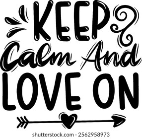 keep calm and move on valentines day black vector graphic design and cut file