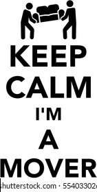 Keep calm I am a mover