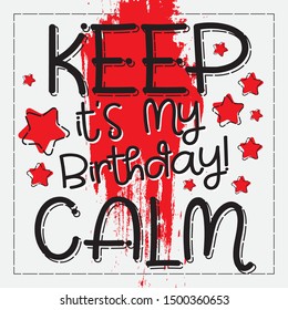 Keep Calm it's my birthday grunge styled banner