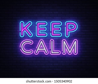 Keep Calm Neon Text Vector. Keep Calm neon sign, design template, modern trend design, night signboard, night bright advertising, light banner, light art. Vector illustration