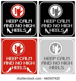 Keep calm and no high heels.
Poster warning person how to behave in an unusual and life-threatening situation.