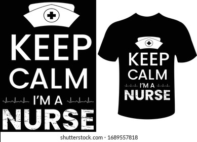 KEEP CALM I'M A NURSE- Nurse quote design