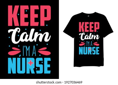 Keep calm I'm a nurse -Nurse T-Shirt Design, T-shirt Design, Vintage nurse emblems.