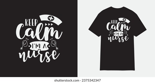 Keep calm i'm a Nurse tshirt design, Nurse sublimation png, Free-ish, Black History png, Cut Files for Cricut, Silhouette, Typography nurse vector, nurse t shirt design
