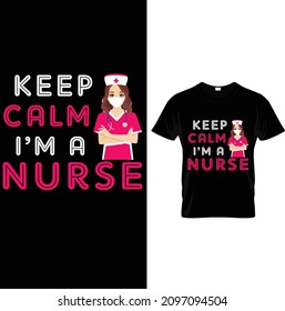  Keep Calm I'm A Nurse-Nurse T-shirt Design – Printable Sublimation Design..Nurse T Shirt, Stethoscope Shirt, RN Shirt, Nursing Grad,Nurse Appreciation Gift ,Gift for Nurse,Cute Retro Nurse.