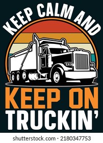 Keep Calm and keep on truckin