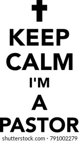Keep calm I am a pastor with holy rood