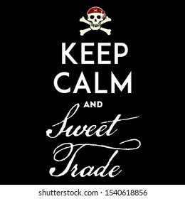 Keep calm with pirate emblem with text, skull and bones. Vector illustration.