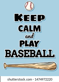 Keep calm and play baseball cute postcard baseball bat and ball, sports logo. Summer flyer or banner