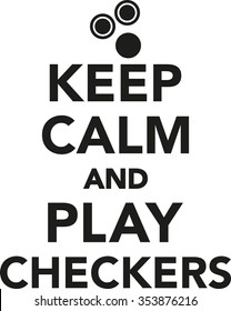 Keep calm and play checkers