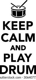 Keep calm and play drum