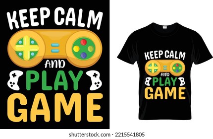 keep calm and play game t-shirt design template.