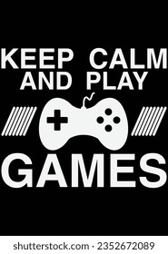 
Keep Calm And Play Games eps cut file for cutting machine