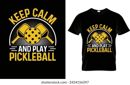 Keep Calm and Play Pickleball tshirt design vector