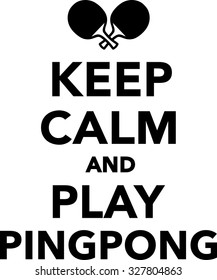 Keep calm and play pingpong