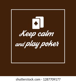 keep calm and play poker