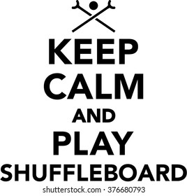 Keep calm and play shuffleboard