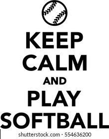 Keep calm and play softball