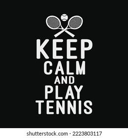 Keep Calm And Play Tennis svg png cricut cutting files