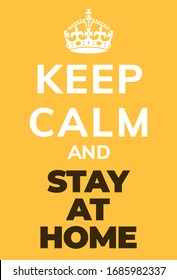 Keep calm poster for coronavirus asking us all  to stay at home