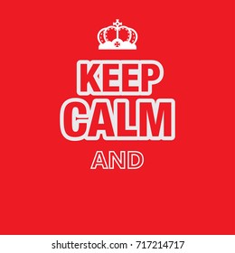 keep calm poster with crown