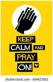 Keep Calm and Pray On