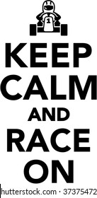 Keep calm and race on - karting