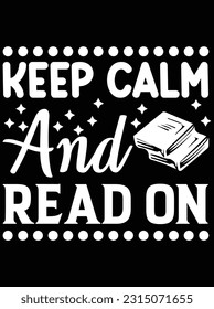 Keep calm and read on vector art design, eps file. design file for t-shirt. SVG, EPS cuttable design file