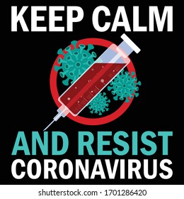 Keep Calm and Resist Corona Virus-Corona virus T-shirt Design