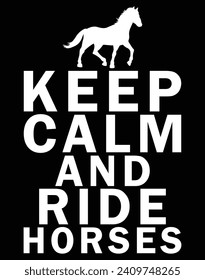 Keep calm and ride horses - EPS file for cutting machine. You can edit and print this vector art with EPS editor.