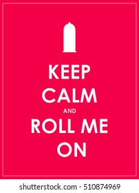 keep calm and roll me on, sexual health information and advice