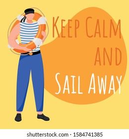 Keep calm and sail away social media post mockup. Sailor, crew member. Maritime phrase. Web banner design template. Social media booster, content layout. Poster, print ads with flat illustrations